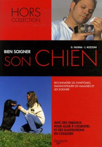 Bien soigner son chien: Reconnaître les symptômes, diagnostiquer les maladies et les soigner book