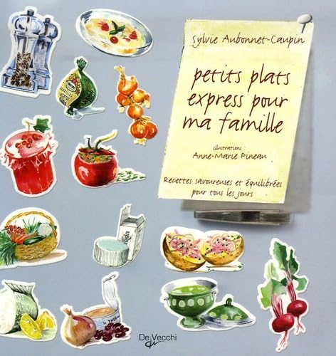 Petits plats express pour ma famille - Recettes savoureuses et équilibrées pour tout les jours book