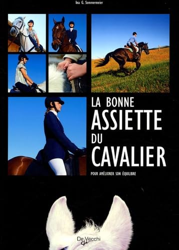La bonne assiette du cavalier: Pour améliorer son équilibre book