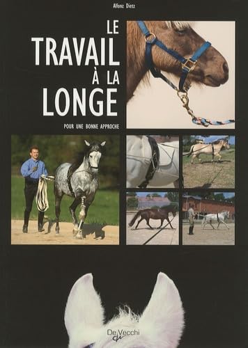 Le travail à la longe: Pour une bonne approche book