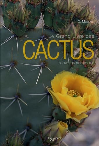 Le Grand livre des Cactus et autres plantes grasses book