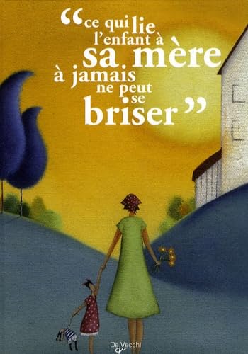Ce qui lie l'enfant à sa mère à jamais ne peut se briser book