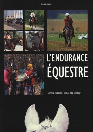 L'endurance équestre: Conseils pratiques à l'usage des débutants book
