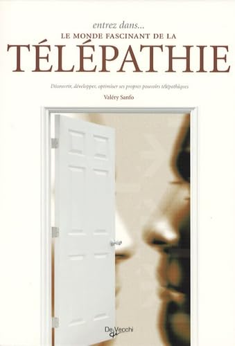 Entrez dans... le monde fascinant de la télépathie: Découvrir, développer, optimiser ses propres pouvoirs télépathiques Books