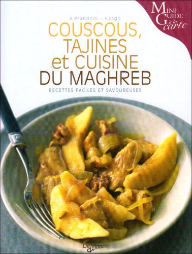 Couscous, tajines et cuisine du Maghreb : recettes faciles et savoureuses Books
