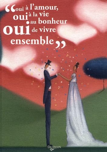 Oui à l'amour, oui à la vie, oui au bonheur de vivre ensemble Books