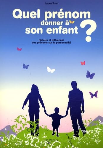 Quel prénom donner à son enfant ?: Histoire et inflences des prénoms sur la personnalité book