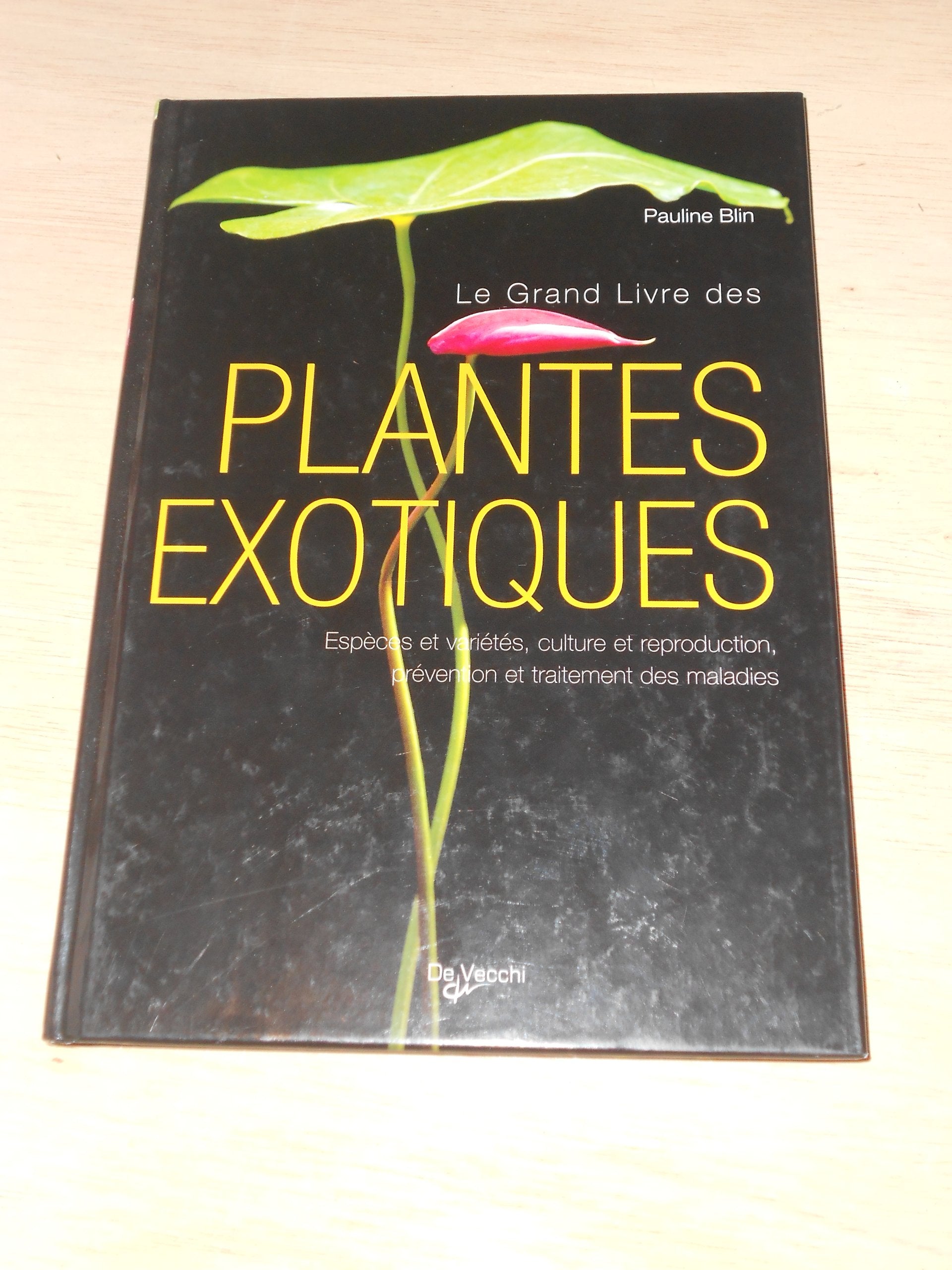 Le grand livre des Plantes exotiques Books