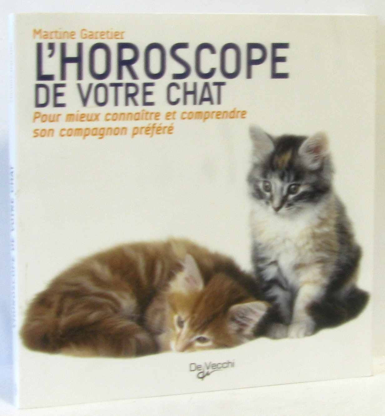 L'horoscope de votre chat: Pour mieux connaître et comprendre son compagnon préféré Books