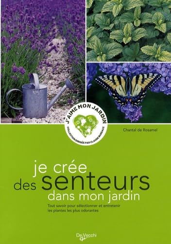 Je crée des senteurs dans mon jardin book