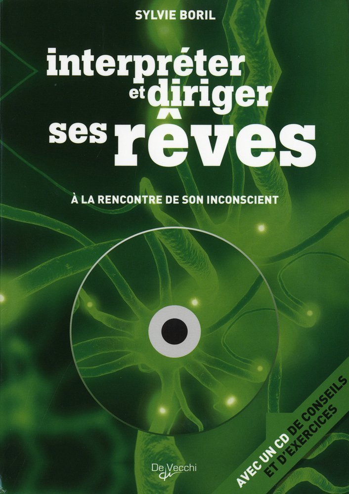 Interpréter et diriger ses rêves: A la rencontre de son inconscient Books