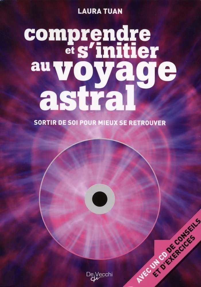 Comprendre et s'initier au voyage astral book