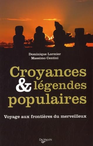 Croyances et légendes populaires: Voyages aux frontières du merveilleux Books
