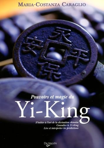 Pouvoirs et magie du Yi-King book