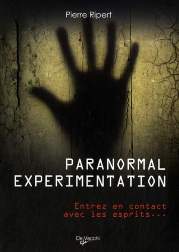 Paranormal experimentation: Entrez en contact avec les esprits book