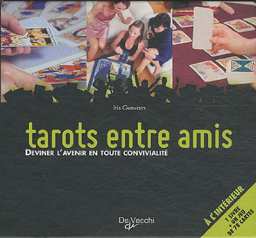 Tarots entre amis: Deviner l'avenir en toute convivialité Religion & Esotericism