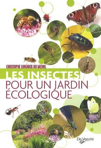 Les insectes pour un jardin écologique book