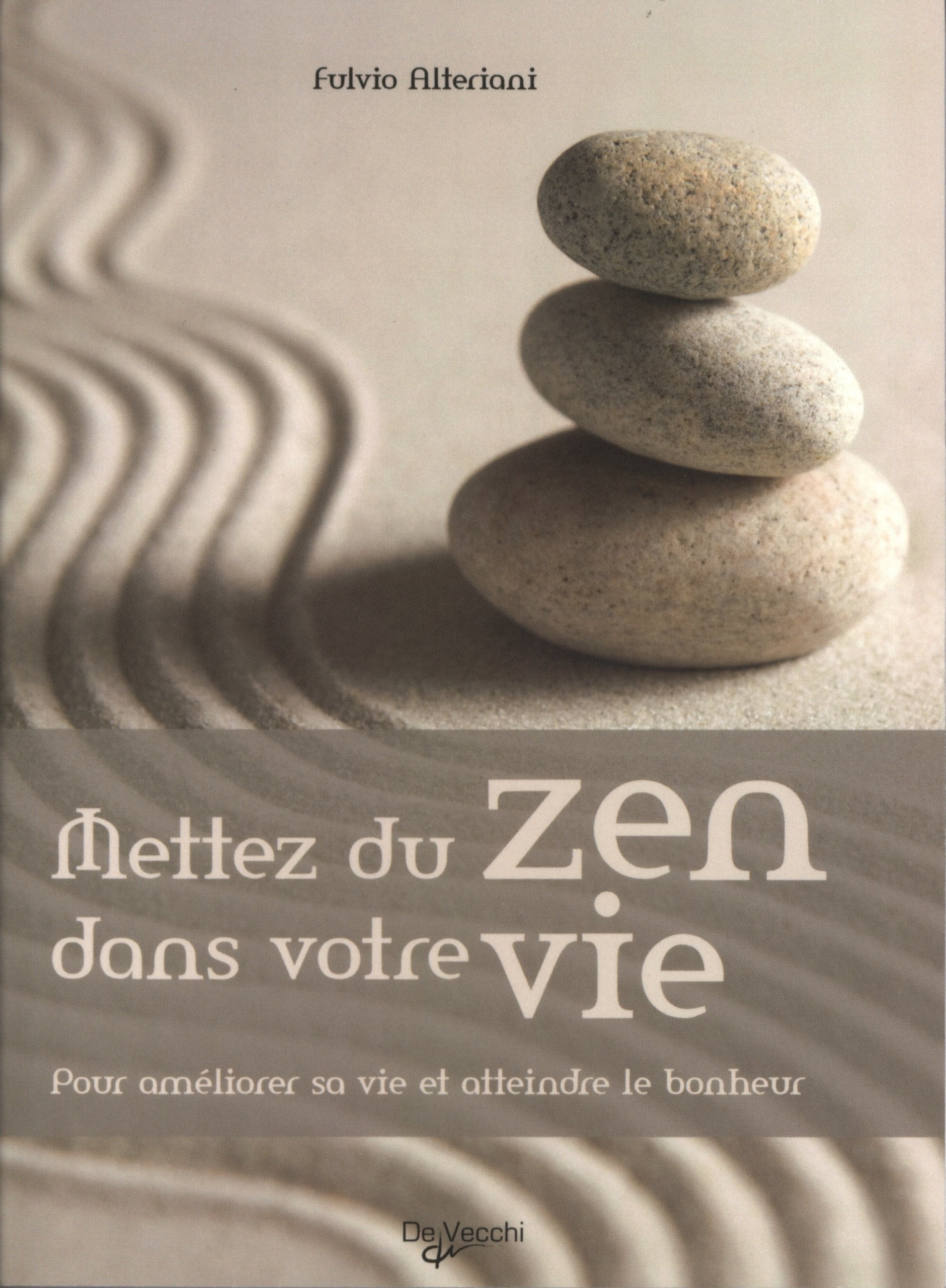 Mettez du zen dans votre vie: Pour améliorer sa vie et atteindre le bonheur book