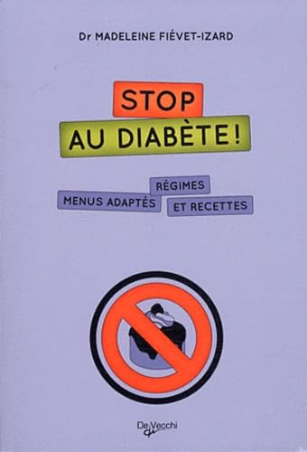 Stop au diabète !: Régimes, menus adaptés et recettes book