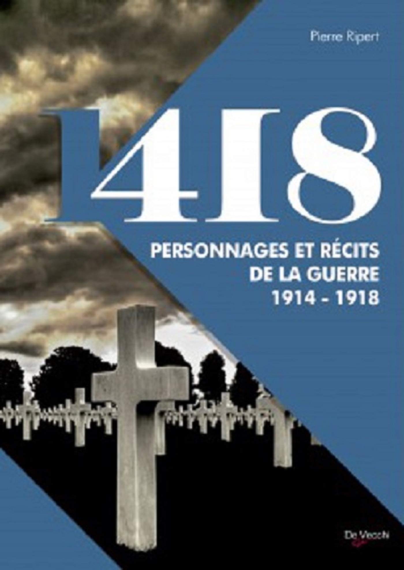 418 personnages et récits de la guerre 14-18 book