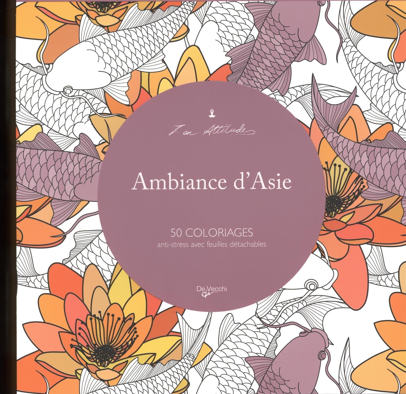 Ambiance d'Asie: 50 coloriages anti-stress avec feuilles détachables book