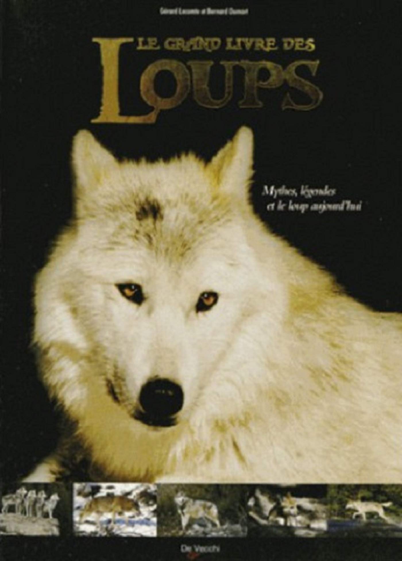 GRAND LIVRE DES LOUPS: Mythes, légendes et le loup d'aujourd'hui Leisure, Home & Garden