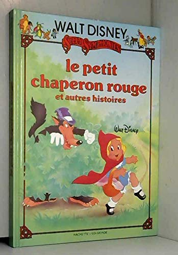 Le Petit Chaperon Rouge : Et autres histoires (Silly symphonies) book