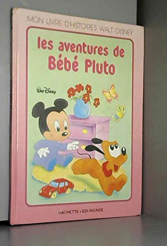Les Aventures de bébé Pluto (Mon livre d'histoires Walt Disney) book
