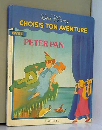 Choisis ton aventure avec Peter Pan book