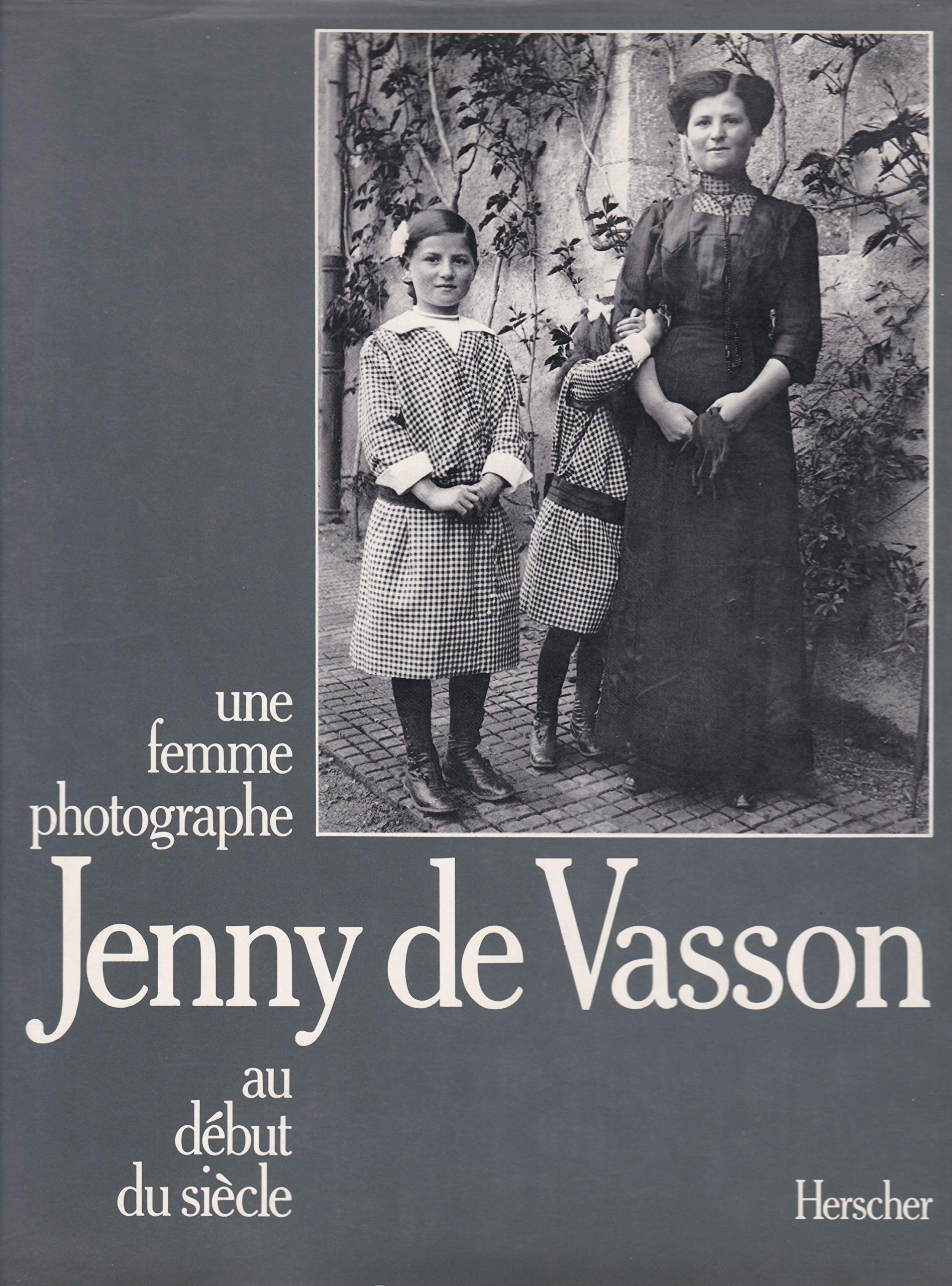 Jenny de Vasson: Une femme photographe au début du siècle Books