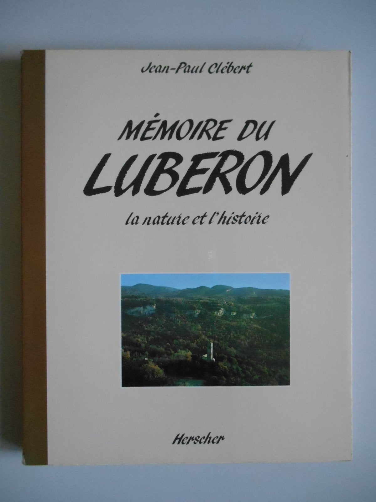 Mémoires du Luberon: La nature et l'histoire Books