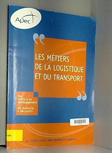 Les métiers cadres de la logistique et des transports.: 2 ème édition. book