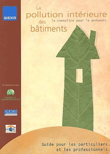 La pollution intérieure des bâtiments: La connaître pour la prévenir Books