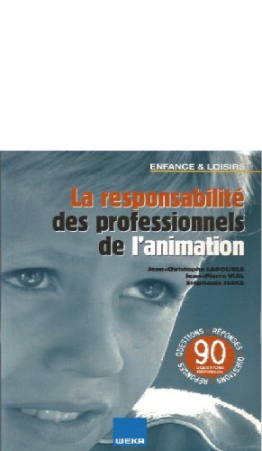 La responsabilité des professionnels de l'animation (Enfance et loisirs) book