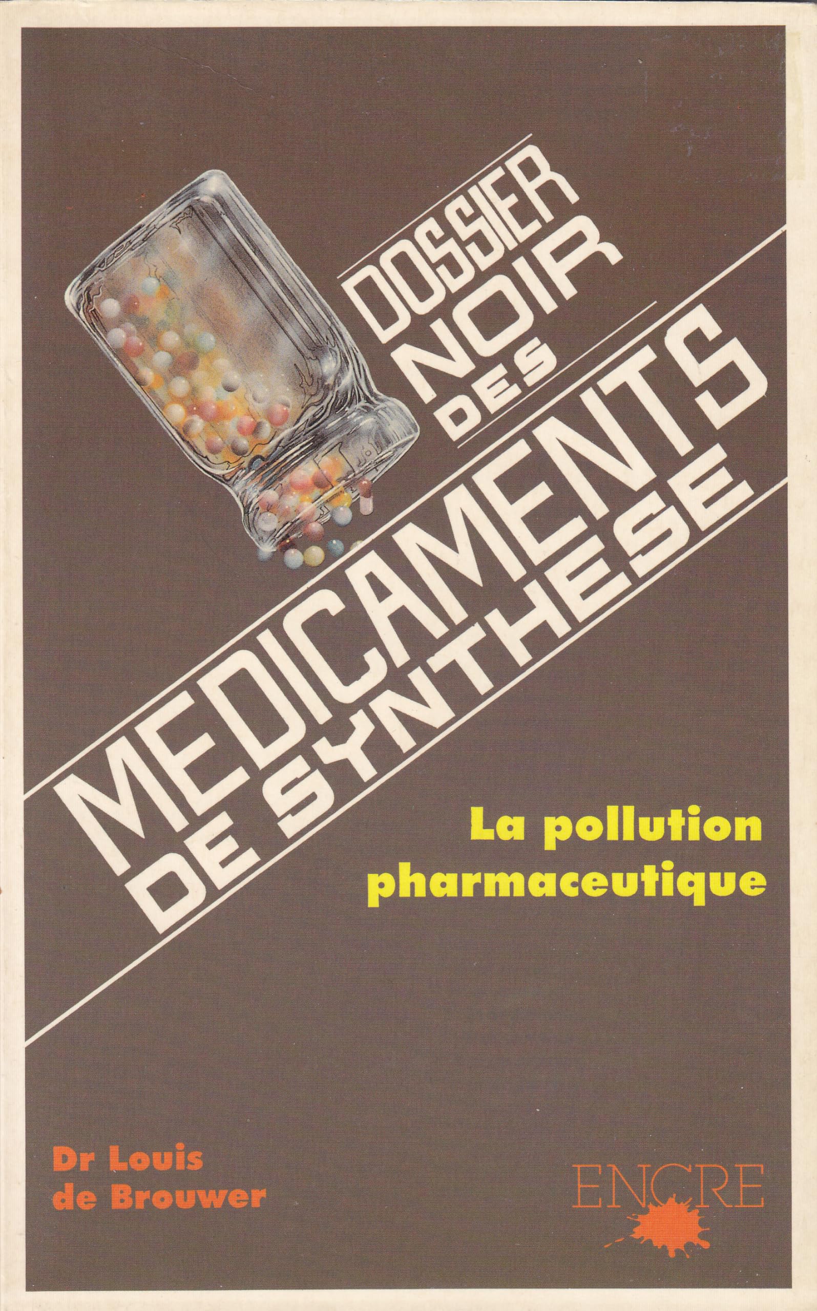 Dossier noir des médicaments de synthèse : la pollution pharmaceutique Books