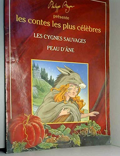 Les contes les plus célèbres les Cygnes sauvages- Peau d'âne book