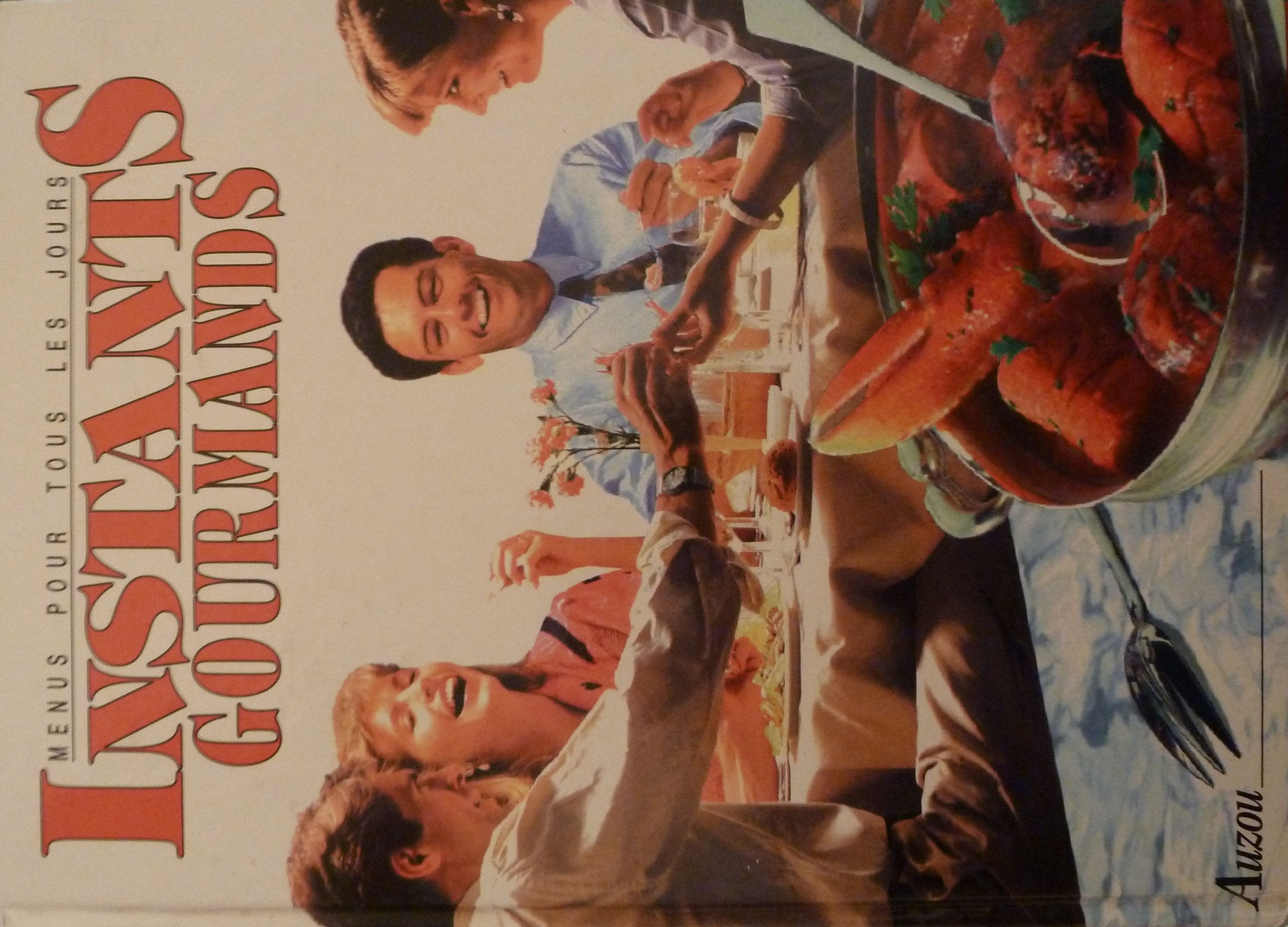 Instants gourmands. Menus pour tous les jours book