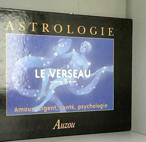 Astrologie : Le Verseau, amour, argent, santé, psychologie book