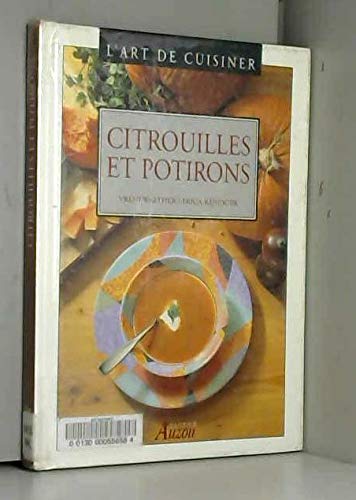 L'art de cuisiner: Citrouilles et potirons Books