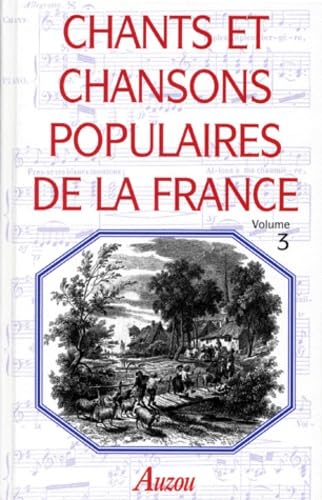 Chants et chansons populaires de la France, volume 3 book