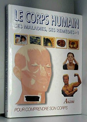 Le corps humain ses maladies ses remèdes, tome 1 book