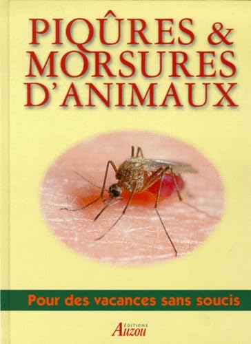 PIQURES & MORSURES D'ANIMAUX. Le guide de vos vacances book