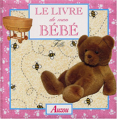 Le Livre de mon bébé : Fille book