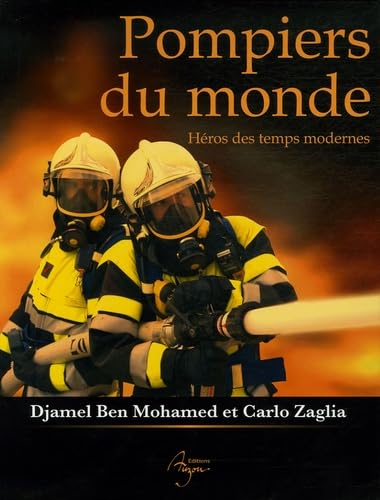 pompiers du monde : Héros des temps modernes book