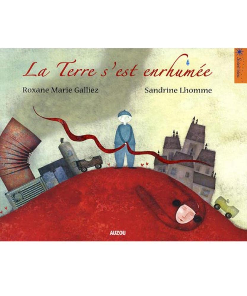 LA TERRE S'EST ENRHUMÉE Children's books