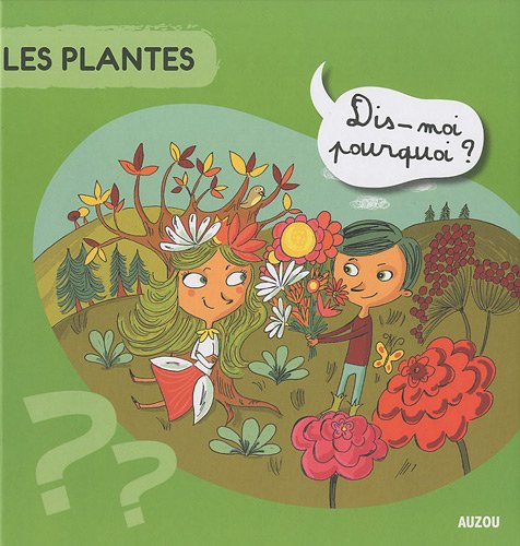 LES PLANTES DIS MOI POURQUOI book