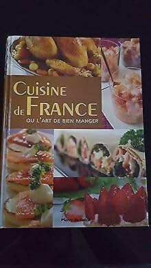 CUISINE DE FRANCE OU L'ART DE BIEN MANGER book