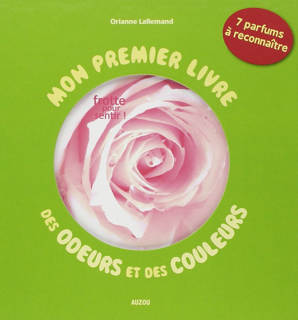MON PREMIER LIVRE DES ODEURS ET DES COULEURS DANS MON JARDIN Children's books