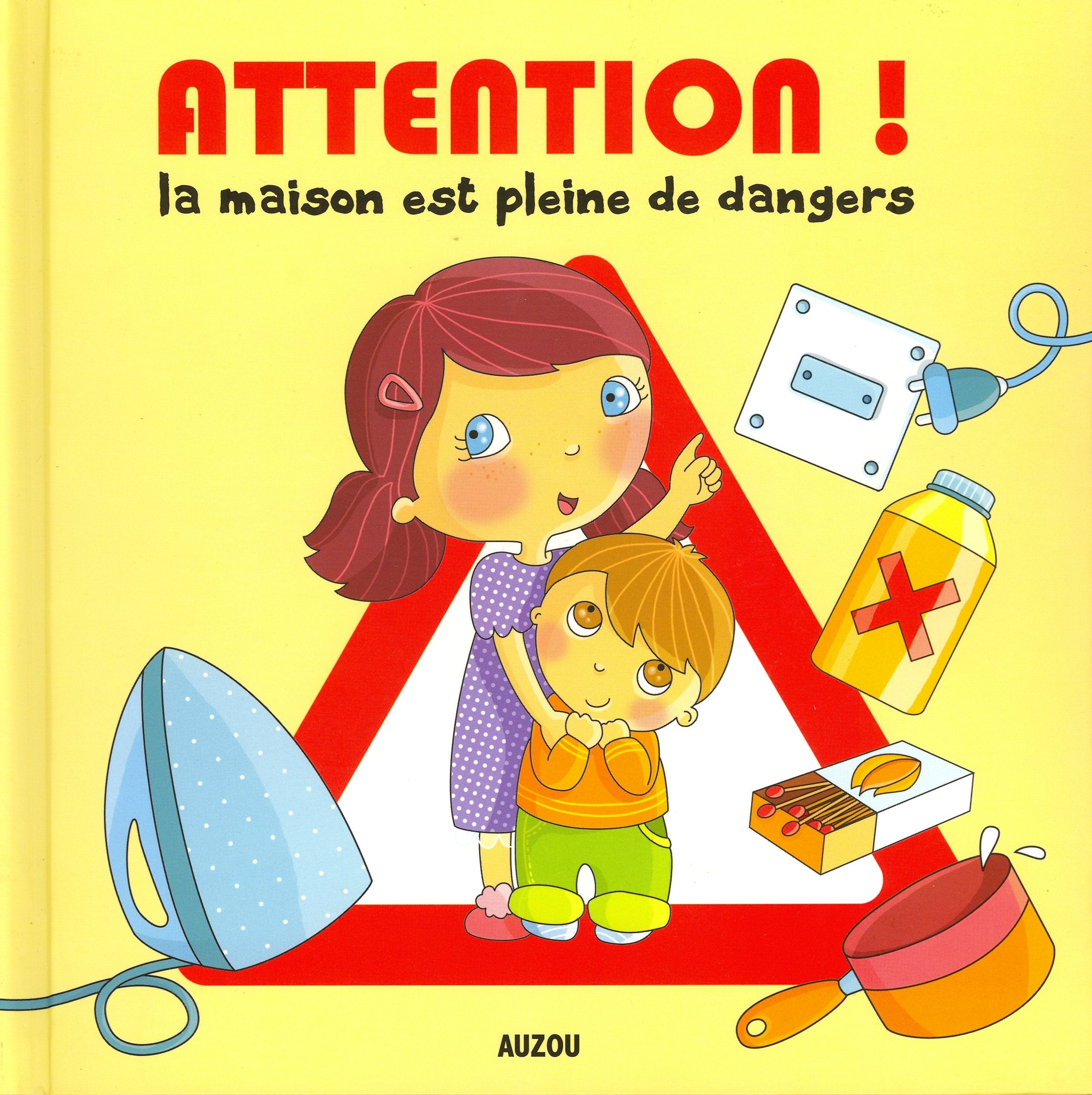 ATTENTION LA MAISON EST PLEINE DE DANGERS book