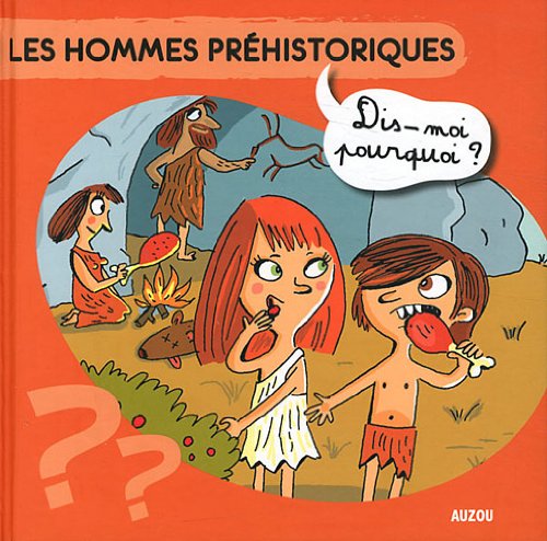 Les Hommes Prehistoriques Dis Moi Pourquoi Nouvelle Edition book